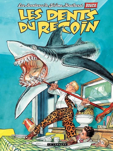 Jérôme Moucherot - tome 01 - Les dents du recoin - François Boucq - Le Lombard