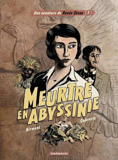 Une aventure de Renée Stone - Tome 1 - Meurtre en Abyssinie - Julie Birmant - Dargaud