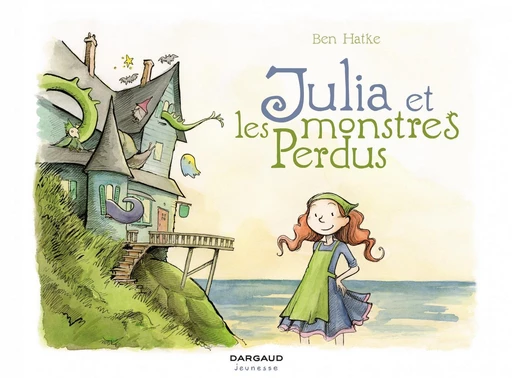 Julia et les monstres perdus -  Ben Hatke - Dargaud