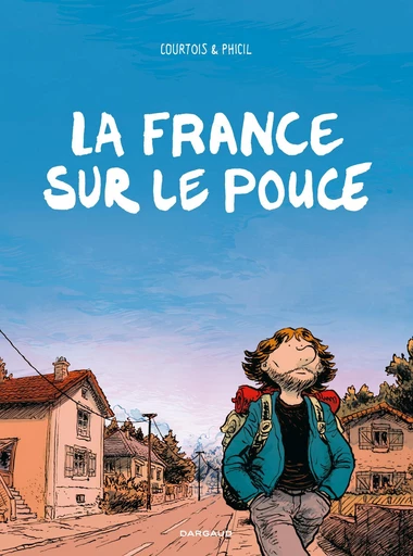 La France sur le pouce -  Olivier Courtois - Dargaud