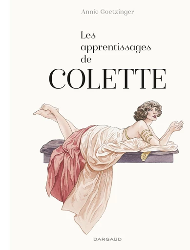 Les Apprentissages de Colette - Annie Goetzinger - Dargaud