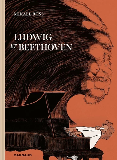 Ludwig et Beethoven - Michaël Ross - Dargaud