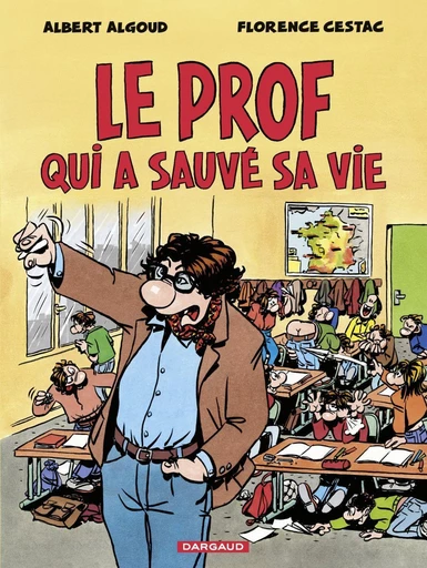 Le prof qui a sauvé sa vie - Albert Algoud - Dargaud