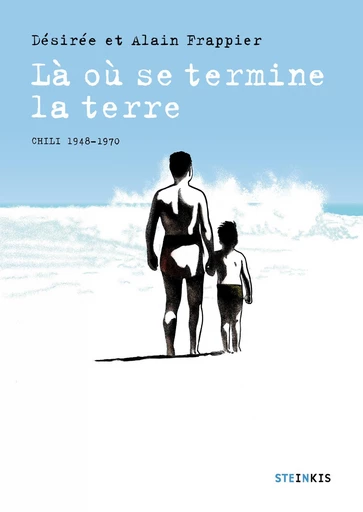 Là où se termine la terre - Désirée Frappier, Xavier Bétaucourt - Steinkis BD