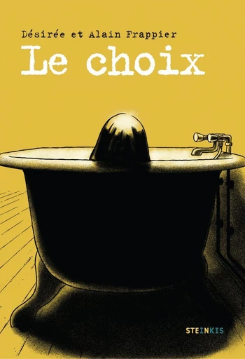 Le Choix - Désirée Frappier - Steinkis BD