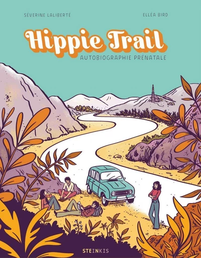 Hippie trail - Séverine Laliberté - Steinkis BD