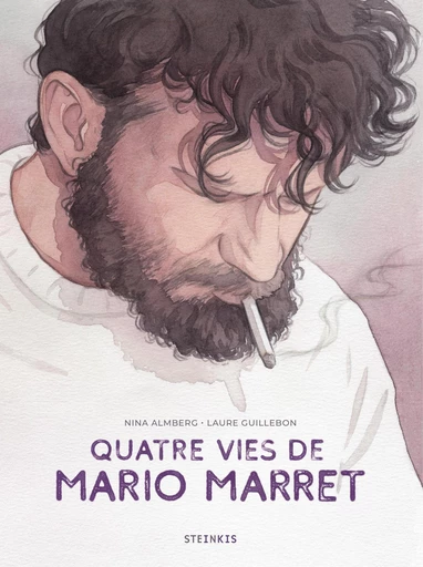 Quatre vies de Mario Marret - Nina Almberg - Steinkis BD