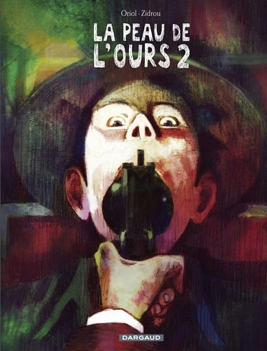 La peau de l'ours - Tome 2 -  Zidrou - Dargaud Benelux