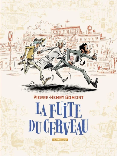 La Fuite du cerveau - Gomont Pierre-Henry - Dargaud Benelux