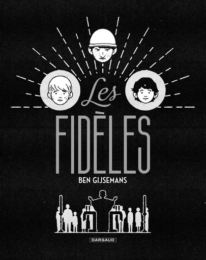 Les Fidèles - Ben Gijsemans - Dargaud Benelux