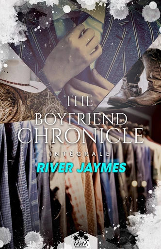 The Boyfriend chronicle - L'Intégrale - River Jaymes - MxM Bookmark