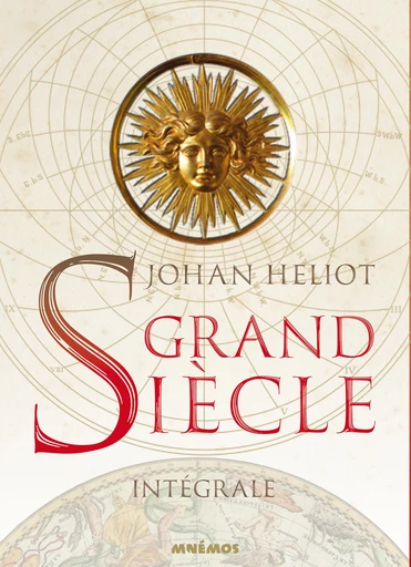 Grand siècle - L'intégrale - Johan Heliot - Éditions Mnémos