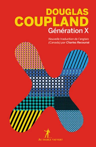 GÉNÉRATION X - Douglas Coupland - Au diable vauvert