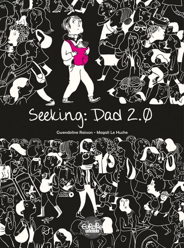 Seeking: Dad 2.0 -  Gwendoline Raisson - Europe Comics