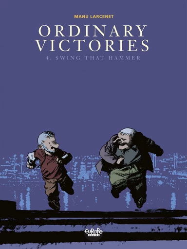 Ordinary Victories - Volume 4 - Swing that Hammer -  Manu Larcenet - Europe Comics