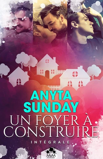 Un foyer à construire - L'intégrale - Anyta Sunday - MxM Bookmark