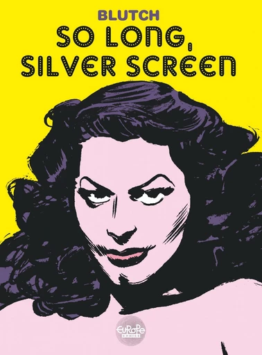 So long, Silver Screen -  Blutch - Europe Comics