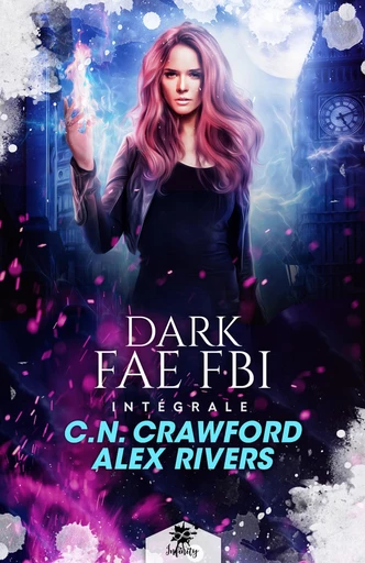 Dark Fae FBI - L'intégrale - Crawford C.N. Rivers Alex - Collection Infinity