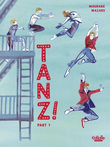 Tanz! Part 1 - Maurane Mazars - Europe Comics