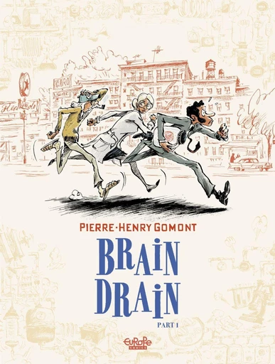 Brain Drain - Part 1 - Pierre-Henry Gomont - Europe Comics