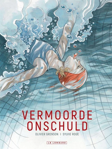 Vermoorde onschuld - Sylvie Roge - Le Lombard