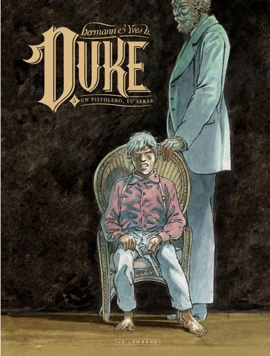 Duke - tome 5 - Un pistolero, tu seras - Yves H. - Le Lombard