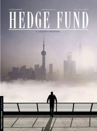 Hedge Fund - Tome 6 - Assassin financier