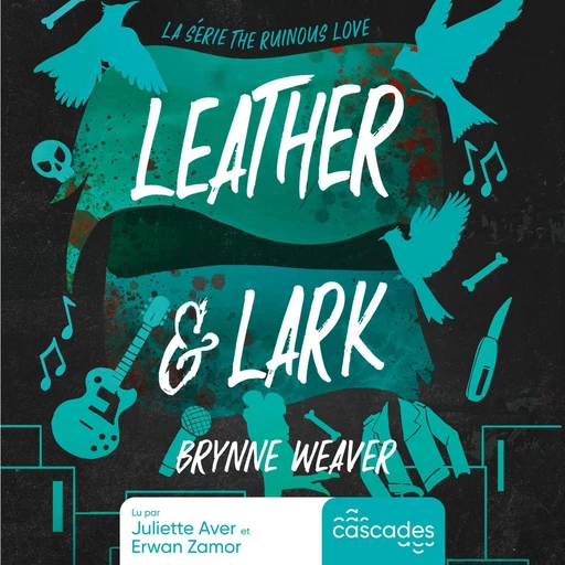 The Ruinous Love - Tome 2 - Leather & Lark - Brynne Weaver - Cascades