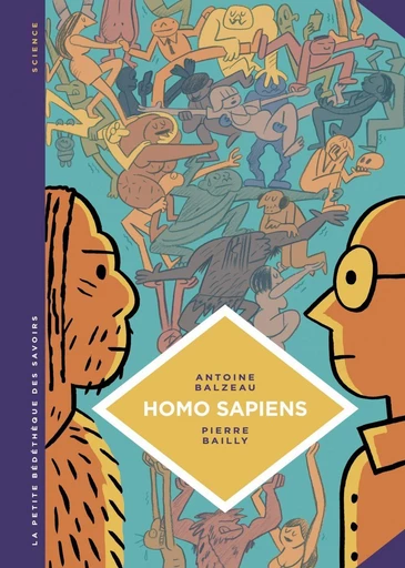 La petite Bédéthèque des Savoirs - Homo Sapiens - Antoine Balzeau - Le Lombard