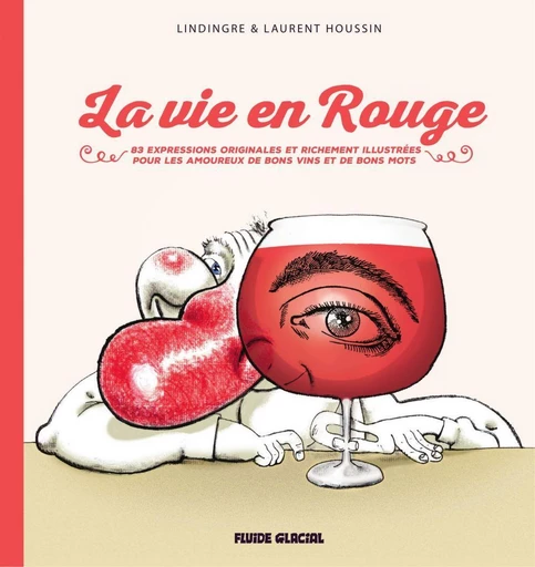 La vie en rouge -  Lindingre - Fluide Glacial