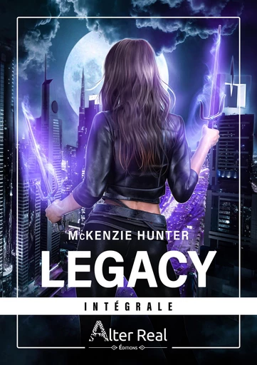 Legacy - L'Intégrale - McKenzie Hunter - Éditions Alter Real