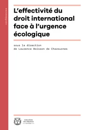 L’effectivité du droit international face à l’urgence écologique