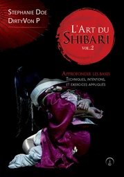 L'Art du Shibari - Approfondir les bases