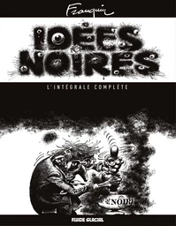 Idées Noires - L'intégrale complète