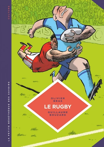 La petite Bédéthèque des Savoirs - Le rugby. Des origines au jeu moderne. -  Olivier  Bras - Le Lombard