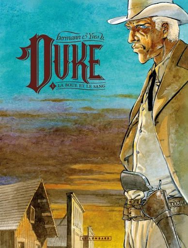 Duke - Tome 1 - La boue et le sang -  Yves H. - Le Lombard