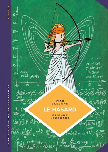 La petite Bédéthèque des Savoirs - Le hasard -  Ivar Ekeland - Le Lombard