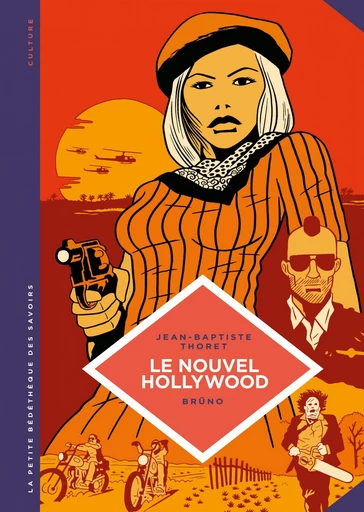 La petite Bédéthèque des Savoirs - Le Nouvel Hollywood -  Jean-Baptiste Thoret - Le Lombard