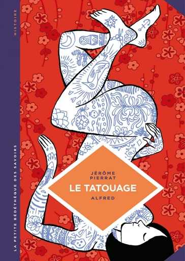 La petite Bédéthèque des Savoirs - Le tatouage -  Jerôme Pierrat - Le Lombard