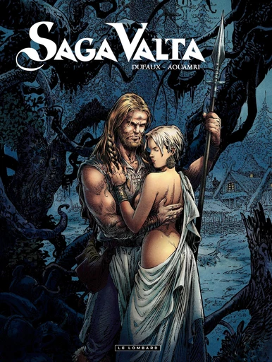 Saga Valta – tome 1 - Jean Dufaux - Le Lombard