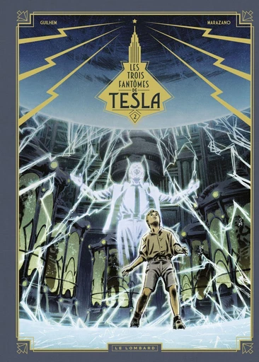 Les trois fantômes de Tesla - Tome 2 - La Conjuration des humains véritables - Richard Marazano - Le Lombard