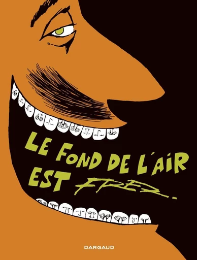 Le Fond de l'air est FRED -  Fred - Dargaud