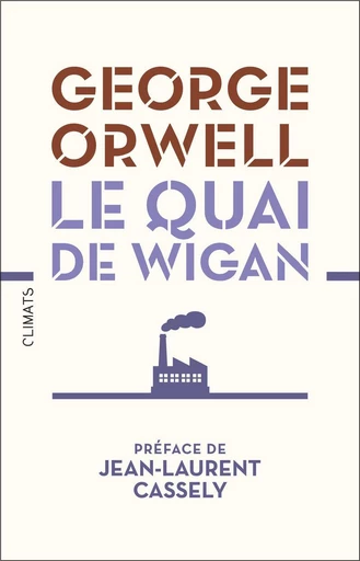 Le Quai de Wigan - George Orwell - Climats