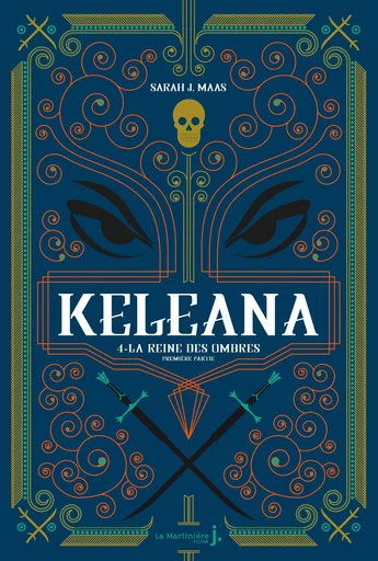 Keleana, tome 4 La Reine des Ombres, première partie - Sarah J. Maas - Éditions De La Martinière Jeunesse