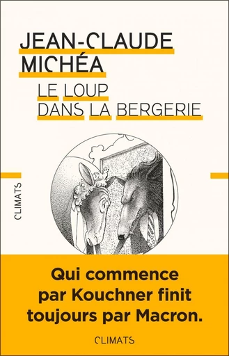 Le loup dans la bergerie - Jean-Claude Michéa - Climats