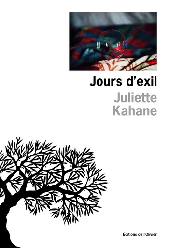 Jours d'exil - Juliette Kahane - Editions de l'Olivier