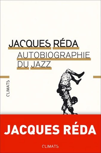 Autobiographie du jazz - Jacques Réda - Climats