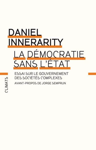 La Démocratie sans l'État - Daniel Innerarity - Climats