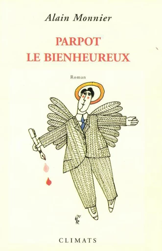 Parpot le bienheureux - Alain Monnier - Climats