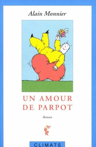 Un amour de Parpot - Alain Monnier - Climats